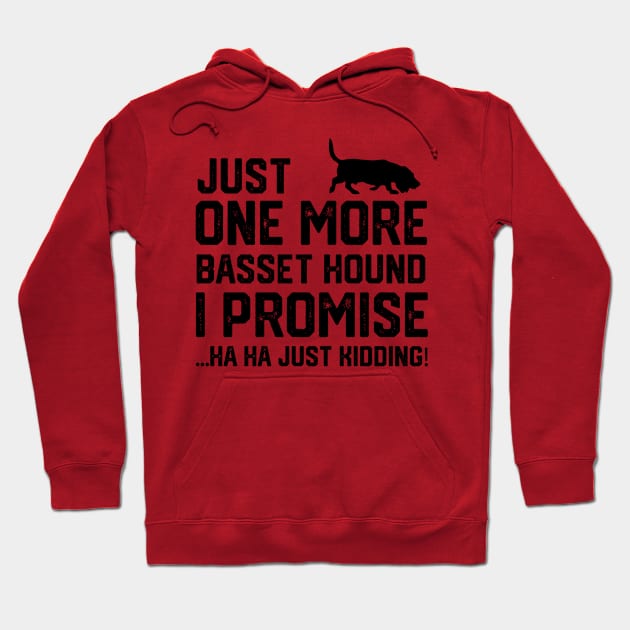 just one more basset hound i promise ...ha ha just kidding! Hoodie by spantshirt